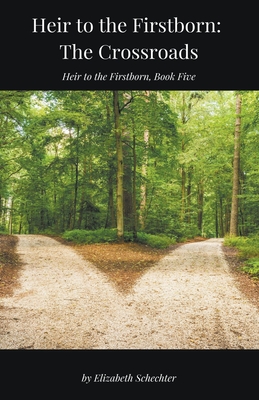 Heir to the Firstborn: The Crossroads Cover Image