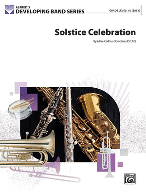 Solstice Celebration: Conductor Score & Parts By Mike Collins-Dowden (Composer) Cover Image