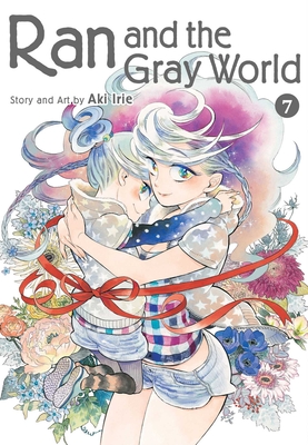 Ran and the Gray World, Vol. 7 By Aki Irie Cover Image