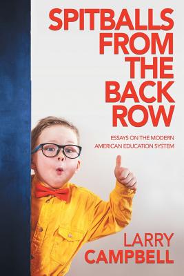Spitballs from the Back Row: Essays on the Modern American Education System Cover Image