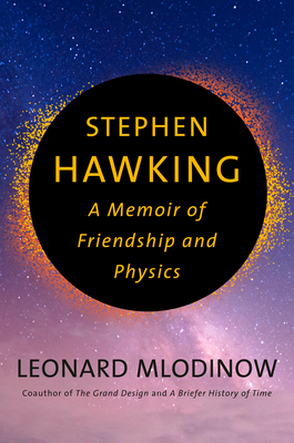 Stephen Hawking: A Memoir of Friendship and Physics Cover Image