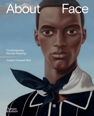 About Face: Contemporary Portrait Painting By Amber Creswell Bell Cover Image