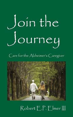 Join the Journey: Care for the Alzheimer's Caregiver Cover Image