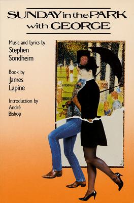 Sunday in the Park with George (Applause Libretto Library) By Stephen Sondheim (Composer) Cover Image