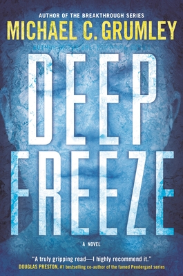 Deep Freeze: A Novel (The Revival Series #1) By Michael C. Grumley Cover Image