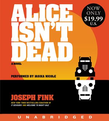 Alice Isn't Dead Low Price CD: A Novel