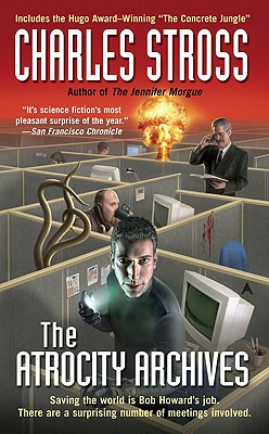 The Atrocity Archives (A Laundry Files Novel #1)