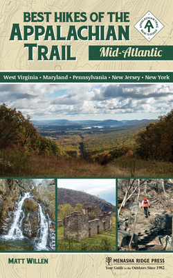 Best Hikes of the Appalachian Trail: Mid-Atlantic By Matt Willen Cover Image