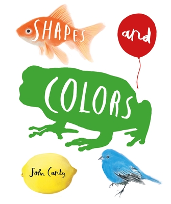 Shapes and Colors By John Canty Cover Image