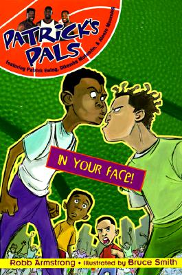 Patrick's Pals #2: In Your Face! By Robb Armstrong, Bruce Smith Cover Image