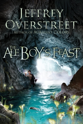 Cover for The Ale Boy's Feast: A Novel (The Auralia Thread #4)