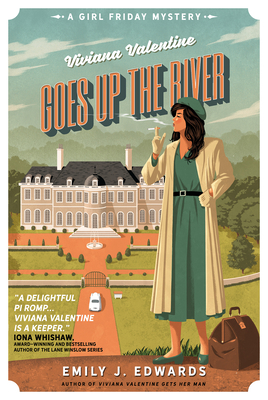 Viviana Valentine Goes Up the River (A Girl Friday Mystery #2) By Emily J. Edwards Cover Image