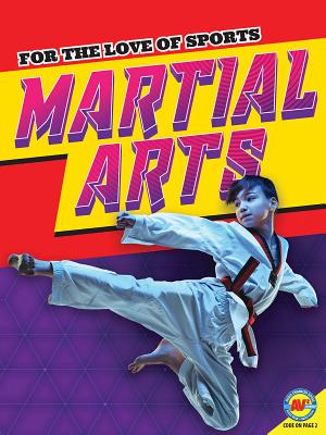 Martial Arts (For the Love of Sports) By Blaine Wiseman Cover Image