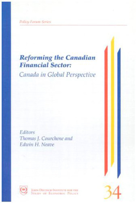 Reforming the Canadian Financial Sector: Canada in Global Perspective (Queen’s Policy Studies Series #31)