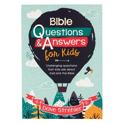 Bible Questions & Answers for Kids Paperback By Dave Strehler Cover Image