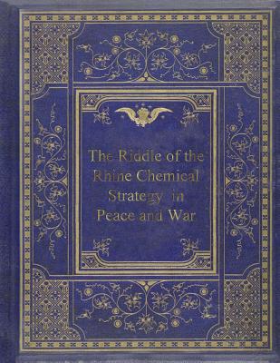 The Riddle of the Rhine Chemical Strategy in Peace and War Cover Image