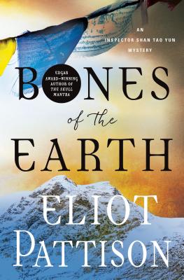 Bones of the Earth: An Inspector Shan Tao Yun Mystery By Eliot Pattison Cover Image