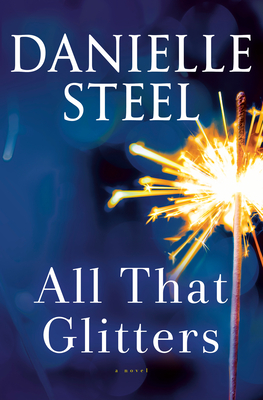 All That Glitters: A Novel By Danielle Steel Cover Image