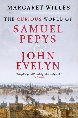 Cover for The Curious World of Samuel Pepys and John Evelyn