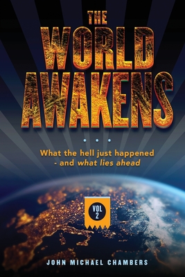 The World Awakens: What the Hell Just Happened-and What Lies Ahead (Volume Two) Cover Image