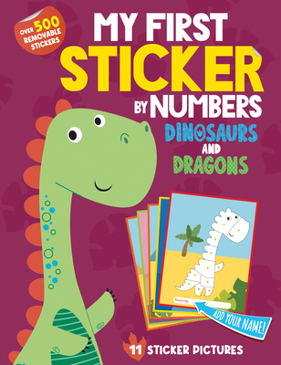 My First Sticker By Numbers: Dinosaurs and Dragons By Hazel Quintanilla (Illustrator) Cover Image