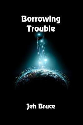Cover for Borrowing Trouble