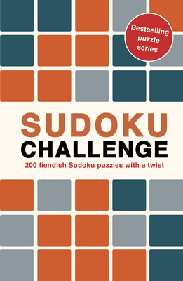 Sudoku Challenge: 200 fiendish Sudoku puzzles with a twist By Roland Hall Cover Image