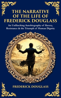 The Narrative of the Life of Frederick Douglass