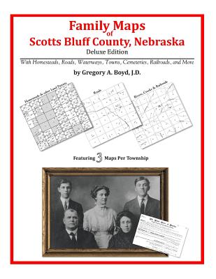 Family Maps of Scotts Bluff County, Nebraska By Gregory a. Boyd J. D. Cover Image