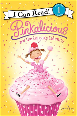 Pinkalicious and the Cupcake Calamity (I Can Read Books: Level 1)