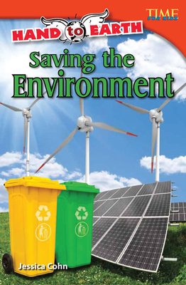 Hand to Earth: Saving the Environment (TIME FOR KIDS®: Informational Text) Cover Image