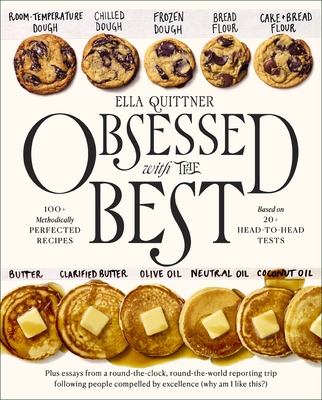 Obsessed with the Best: 100+ Methodically Perfected Recipes Based on 20+ Head-to-Head Tests