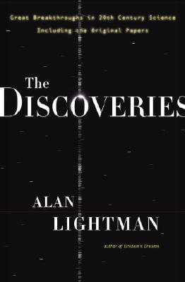 The Discoveries: Great Breakthroughs in 20th-century Science, Including the Original Papers Cover Image