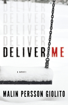 Deliver Me: A Novel