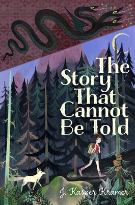 The Story That Cannot Be Told By J. Kasper Kramer Cover Image