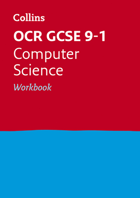 OCR GCSE 9-1 Computer Science Workbook: For the 2022 Exams By Collins GCSE, Paul Clowrey Cover Image