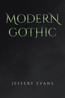 Modern Gothic By Jeffery Evans Cover Image