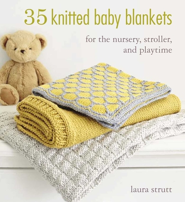 35 Knitted Baby Blankets: For the nursery, stroller, and playtime  (Paperback)