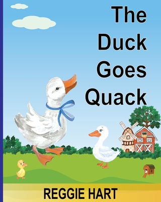The Duck Goes Quack (Life on the Farm)