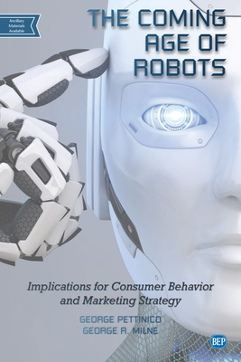 The Coming Age of Robots: Implications for Consumer Behavior and Marketing Strategy Cover Image