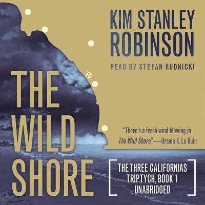 The Wild Shore (Three Californias Triptych #1) Cover Image