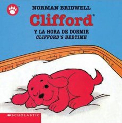 Clifford's Bedtime / Clifford y la hora de dormir (Bilingual) (Clifford the Small Red Puppy) Cover Image