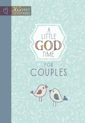A Little God Time for Couples: 365 Daily Devotions Cover Image