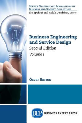 Business Engineering and Service Design, Second Edition, Volume I Cover Image