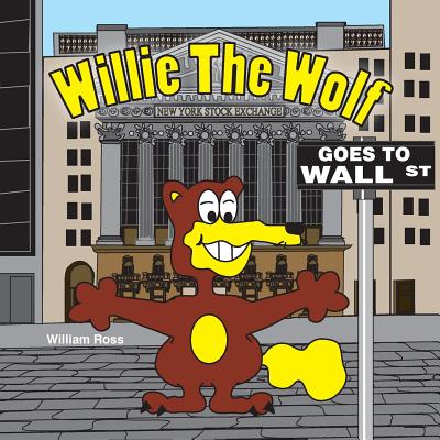 Willie The Wolf Goes to Wall Street Cover Image