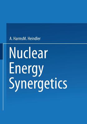 Nuclear Energy Synergetics: An Introduction to Conceptual Models of Integrated Nuclear Energy Systems Cover Image