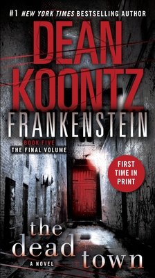 Frankenstein: The Dead Town: A Novel
