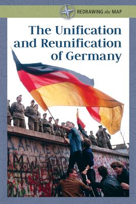 The Unification and Reunification of Germany By Jackie F. Stanmyre Cover Image