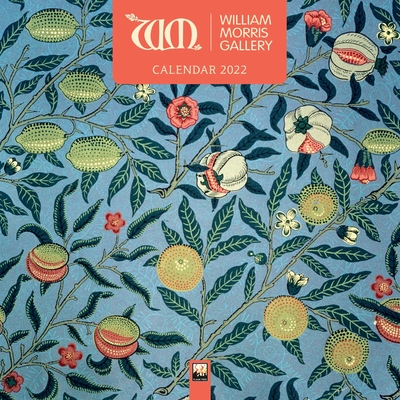 William Morris Gallery: William Morris Wall Calendar 2022 (Art Calendar) By Flame Tree Studio (Created by) Cover Image
