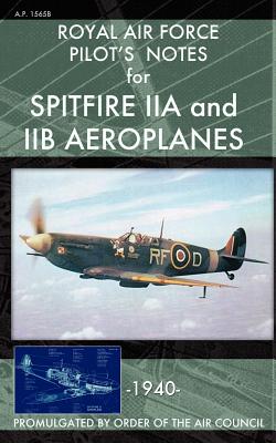 Royal Air Force Pilot's Notes for Spitfire IIA and IIB Aeroplanes cover